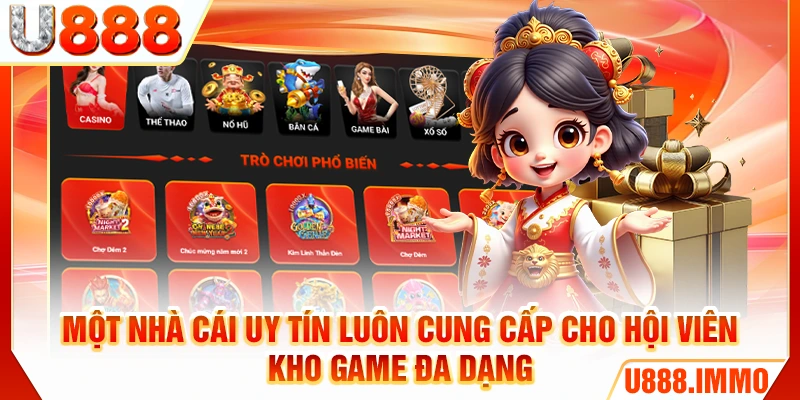 Một nhà cái uy tín luôn cung cấp cho hội viên kho game đa dạng