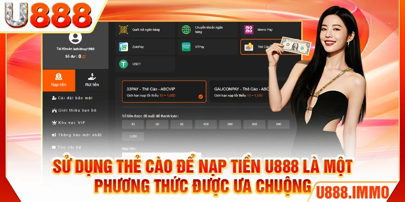 Sử dụng thẻ cào để nạp tiền U888 là một phương thức được ưa chuộng